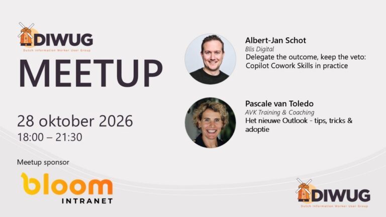 DIWUG Meetup on 28 October 2026 with Albert-Jan Schot and Pascale van Toledo, sponsored by Bloom Intranet